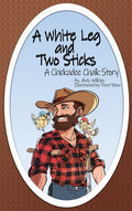 A White Leg and Two Sticks: A Chickadee Chalk Story