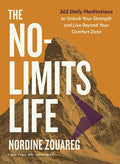 The No-Limits Life: 365 Daily Meditations to Unlock Your Strength and Live Beyond Your Comfort Zone