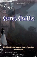 Secret Sleuths: Thrilling Mysteries and Heart-Pounding Adventures