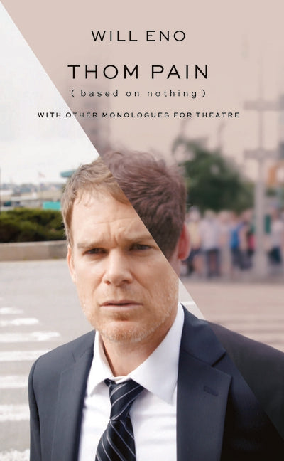 Thom Pain (Based on Nothing) [Revised TCG Edition]: With Other Monologues for Theatre