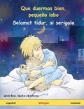 Que duermas bien, pequeño lobo - Selamat tidur, si serigala (español - malasio): Libro infantil bilingüe