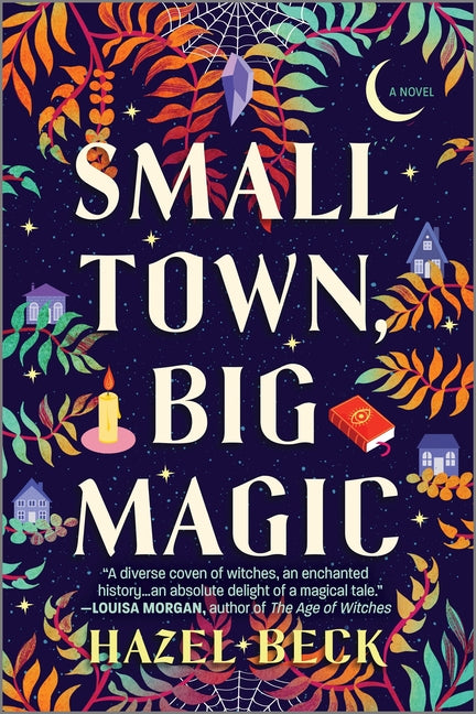 Small Town, Big Magic: A Witchy Romantic Comedy (Original)