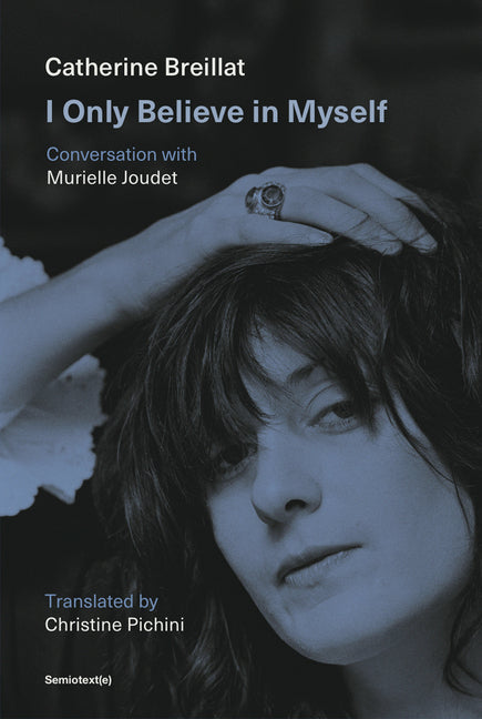 I Only Believe in Myself: Conversation with Murielle Joudet