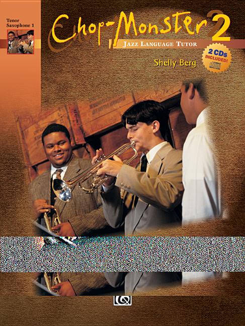 Chop-Monster, Bk 2: Tenor Saxophone 1, Book & 2 CDs