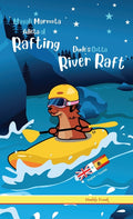 Dude's Gotta River Raft / Magali Marmota Adicta Al Rafting: Tapa dura. Libro inglés-español para niños de 8 años +