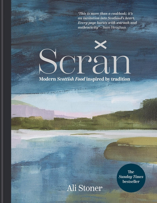 Scran: Modern Scottish Food Inspired by Tradition