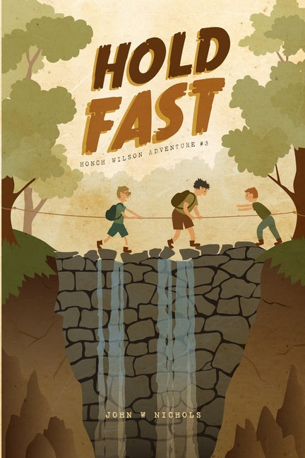 Hold Fast: Honch Wilson Adventure #3