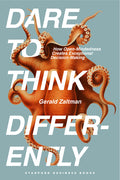 Dare to Think Differently: How Open-Mindedness Creates Exceptional Decision-Making
