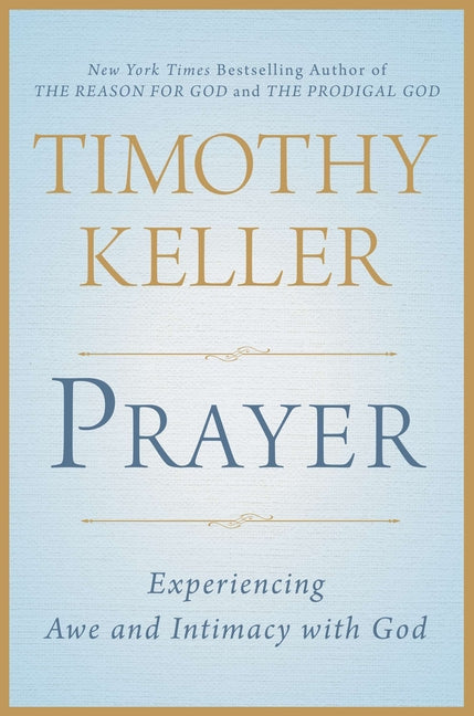 Prayer: Experiencing Awe and Intimacy with God