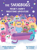 The Snugbugs: Posie's Snowy Nighttime Adventure