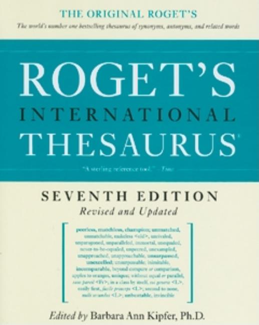 Roget's International Thesaurus, 7th Edition (Revised, Updated)