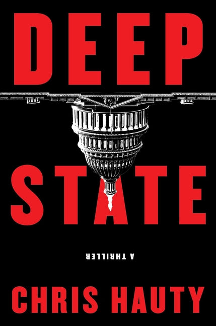Deep State: A Thriller
