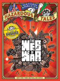 The Web of War (Nathan Hale's Hazardous Tales #14): A World War II Tale Volume 14