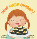 Who Made Gimbap?: Little Chef, Big Heart