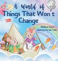 A World of Things That Won't Change: Finding comfort amidst big family transitions