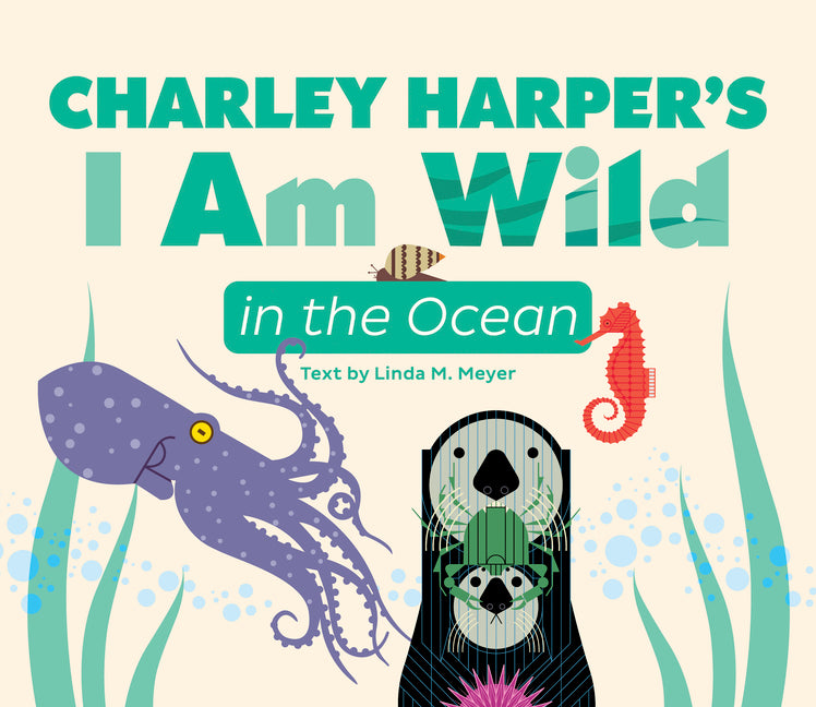 Charley Harper's I Am Wild in the Ocean Board Book