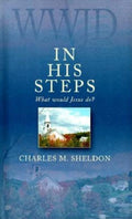 In His Steps: What Would Jesus Do?