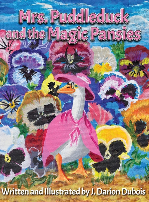 Mrs. Puddleduck and the Magic Pansies
