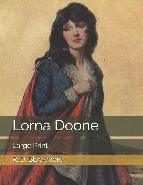Lorna Doone: Large Print