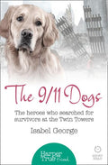 The 9/11 Dogs: The heroes who searched for survivors at Ground Zero (UK)