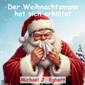 Der Weihnachtsmann hat sich erkältet