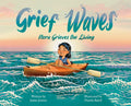 Grief Waves: Nora Grieves the Living