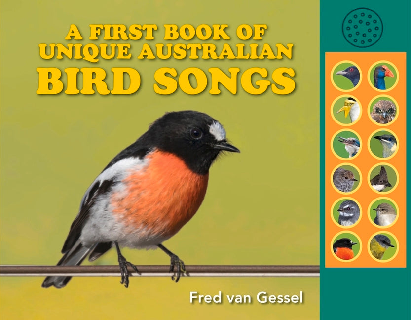 A First Book of Unique Australian Bird Songs: A Beautifully Illustrated Sound Guide