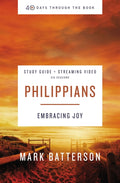 Philippians Bible Study Guide Plus Streaming Video: Embracing Joy
