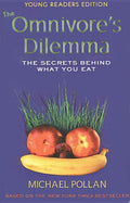 The Omnivore's Dilemma: The Secrets Behind What You Eat (School & Library)
