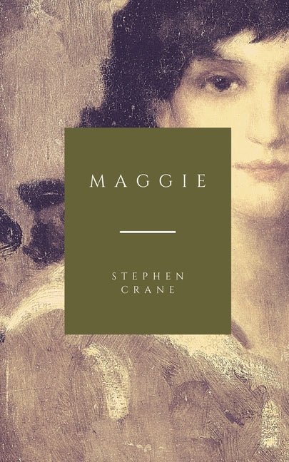 Maggie: A Girl of the Streets