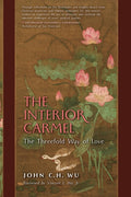 The Interior Carmel: The Threefold Way of Love