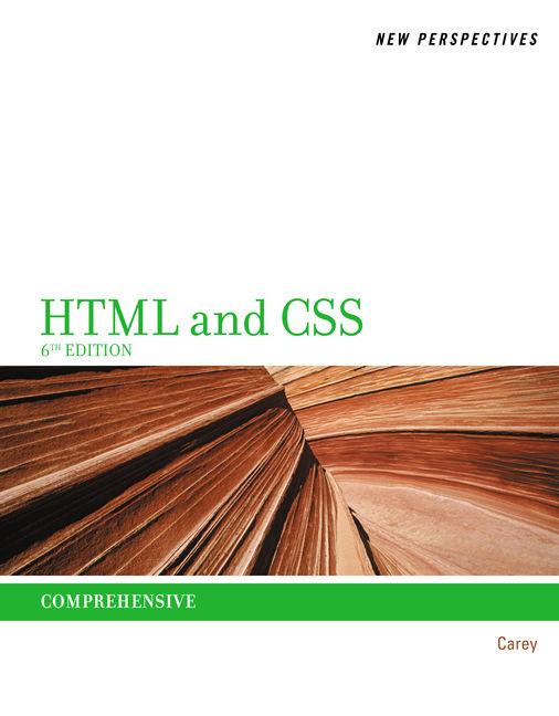 New Perspectives on HTML and CSS: Comprehensive (Revised)