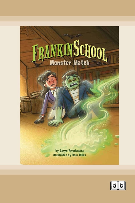 Monster Match: Frankinschool Book 1 (Dyslexia-Friendly Edition) (Dyslexic)
