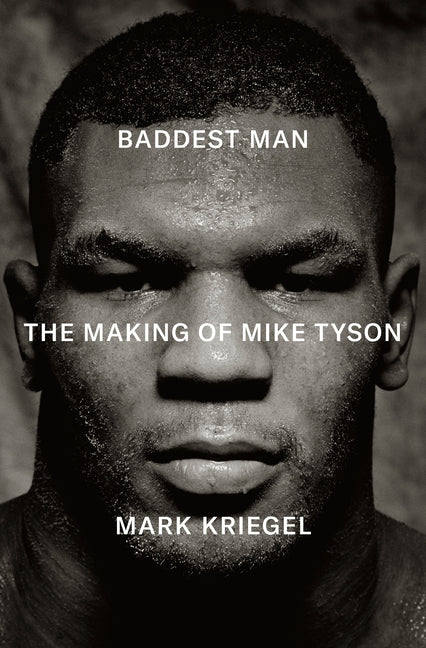 Baddest Man: The Making of Mike Tyson
