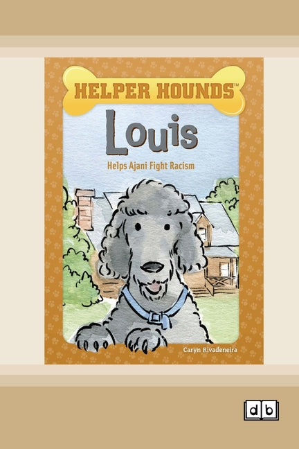 Louis Helps Ajani Fight Racism [Dyslexia-friendly edition]
