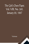 The Girl's Own Paper, Vol. VIII, No. 369, January 22, 1887