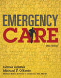 Emergency Care: Daniel Limmer, Michael F. O'Keefe; Medical Editor, Edward T. Dickinson, MD, Facep, (Revised)