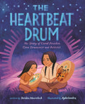 Heartbeat Drum: The Story of Carol Powder, Cree Drummer and Activist