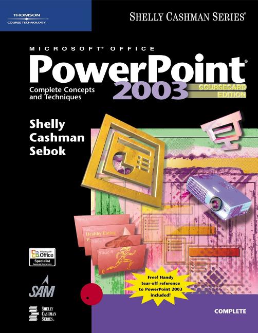 Microsoft Office PowerPoint: Complete Concepts and Techniques (2003)