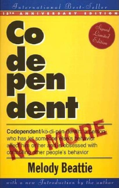 Codependent No More: How to Stop Controlling Others and Start Caring for Yourself (Anniversary)