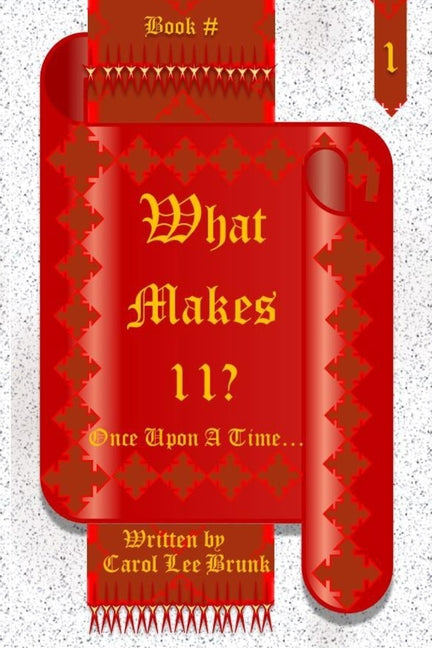 What makes 11?: Once Upon A Time...