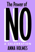 The Power of No: A Celebration