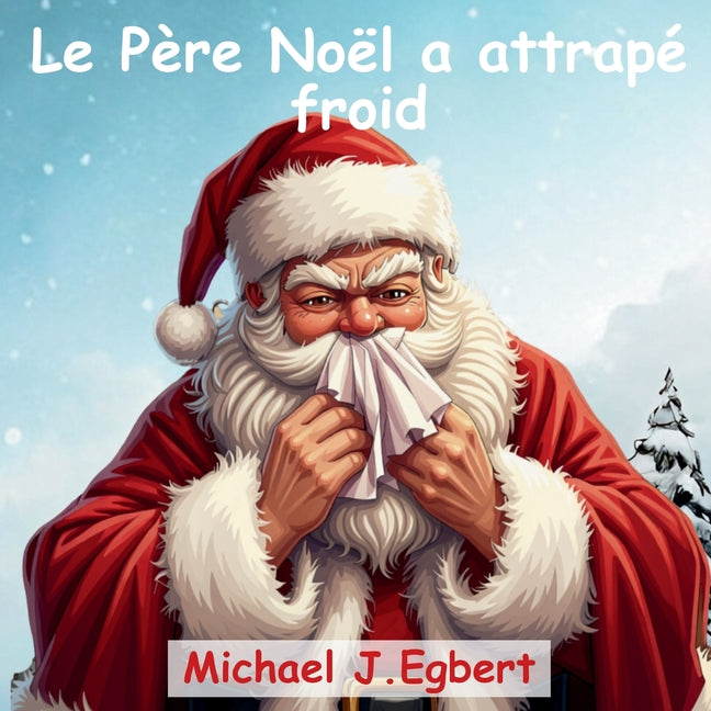 Le Père Noël a attrapé froid