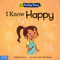 I Know Happy: A Book about Feeling Happy, Excited, and Proud