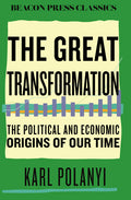 The Great Transformation: The Political and Economic Origins of Our Time