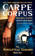 Carpe Corpus: Carpe Corpus: The Morganville Vampires, Book 6