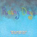 Rainy Days