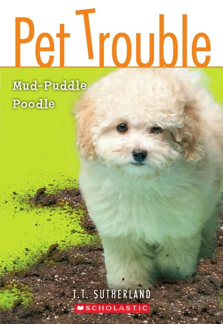 Mud-Puddle Poodle (Bound for Schools & Libraries)