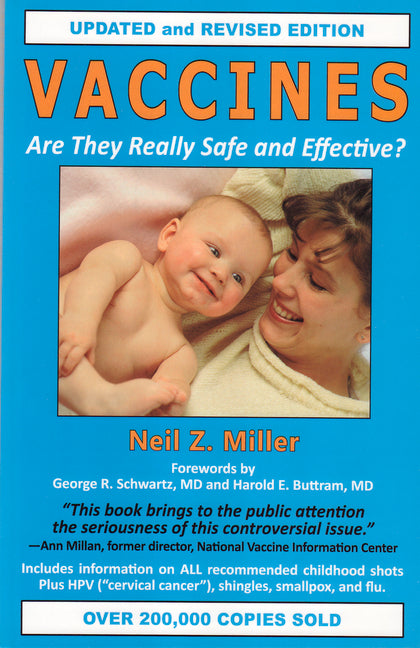 Vaccines: Are They Really Safe and Effective? (Updated and Revised)