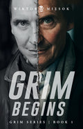 Grim Begins: Grim Series Book 1